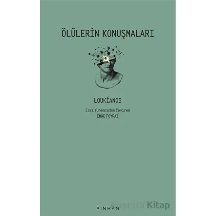 Ölülerin Konuşmaları - Loukianos - Pinhan Yayıncılık