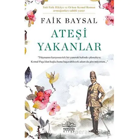 Ateşi Yakanlar - Faik Baysal - Nemesis Kitap