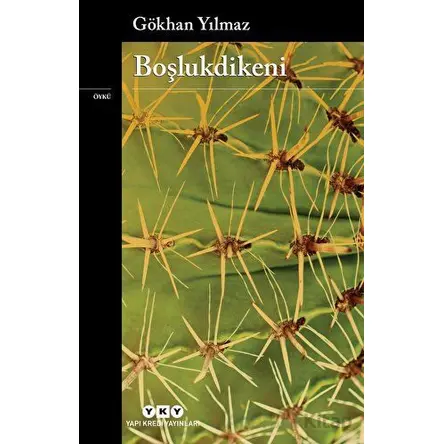 Boşlukdikeni - Gökhan Yılmaz - Yapı Kredi Yayınları