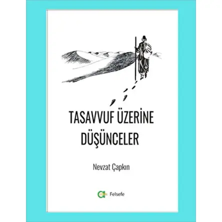 Tasavvuf Üzerine Düşünceler - Nevzat Çapkın - Aram Yayınları