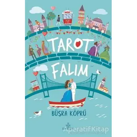Tarot Falım (Ciltli) - Büşra Köprü - Ephesus Yayınları