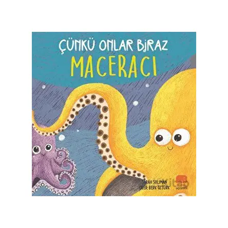 Çünkü Onlar Biraz Maceracı - Sarah Soliman - Uçan Fil Yayınları