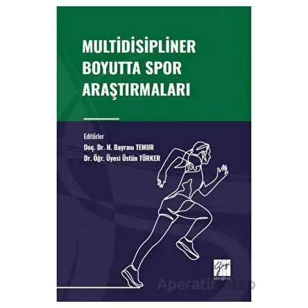 Multidisipliner Boyutta Spor Araştırmaları - Üstün Türker - Gazi Kitabevi