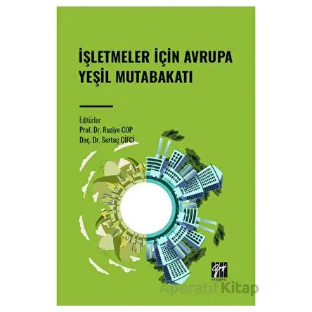 İşletmeler İçin Avrupa Yeşil Mutabakatı - Ruziye Cop - Gazi Kitabevi