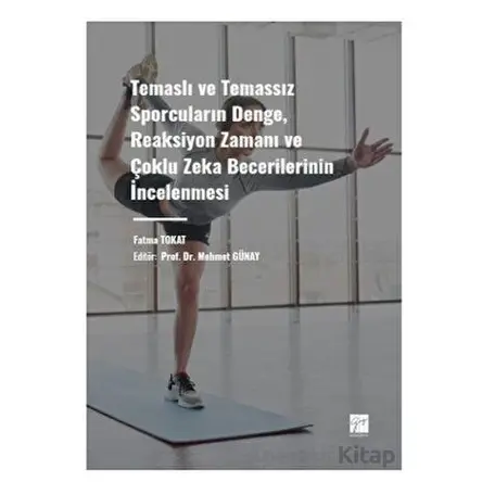 Temaslı ve Temassız Sporcuların Denge, Reaksiyon Zamanı ve Çoklu Zeka Becerilerinin İncelenmesi