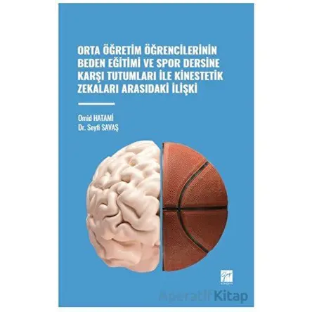 Orta Öğretim Öğrencilerinin Beden Eğitimi ve Spor Dersine Karşı Tutumları ile Kinestetik Zekaları Ar