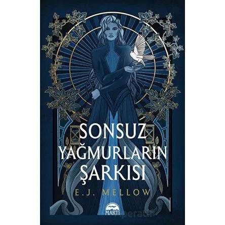 Sonsuz Yağmurların Şarkısı - E. J. Mellow - Martı Yayınları
