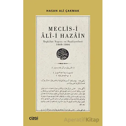 Meclis-i Ali-i Hazain (Teşkilat Yapısı ve Faaliyetleri 1860-1866)