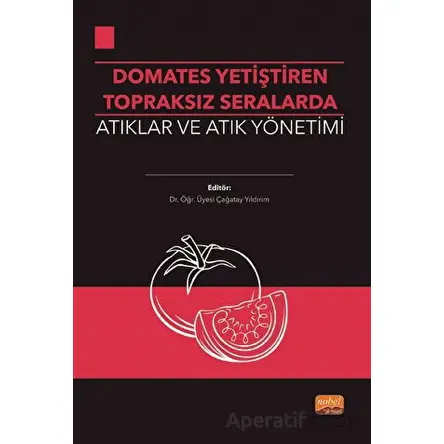 Domates Yetiştirilen Topraksız Seralarda Atıklar ve Atık Yönetimi