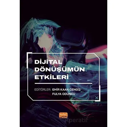 Dijital Dönüşümün Etkileri - Kolektif - Nobel Bilimsel Eserler