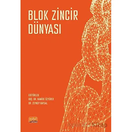 Blok Zincir Dünyası - Kolektif - Nobel Bilimsel Eserler