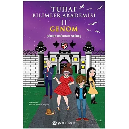 Tuhaf Bilimler Akademisi II - Genom - Şöhret Doğruyol Sağbaş - Epsilon Yayınevi