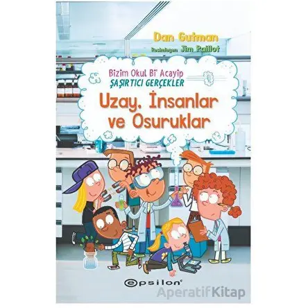 Bizim Okul Bi Acayip - Şaşırtıcı Gerçekler Uzay, İnsanlar ve Osuruklar