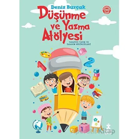 Düşünme ve Yazma Atölyesi - Deniz Burçakü - Doğan Kitap