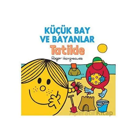 Küçük Bay ve Bayanlar Tatilde - Roger Hargreaves - Doğan Çocuk