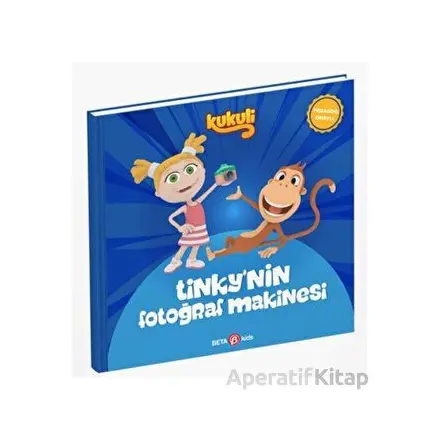 Kukuli Tinky’nin Fotoğraf Makinesi - Kolektif - Beta Kids