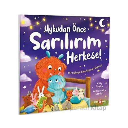 Uykudan Önce Sarılırım Herkese! - Kitty Taylor - Beta Kids