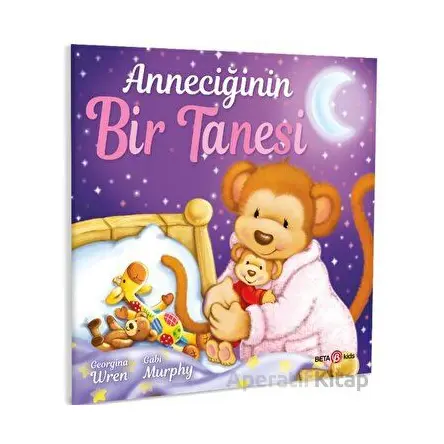 Anneciğinin Bir Tanesi - Georgina Wren - Beta Kids