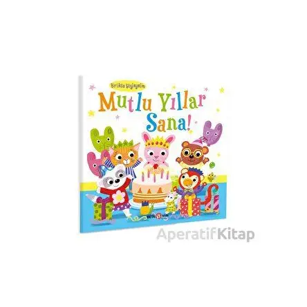 Mutlu Yıllar Sana - Kişiselleştirilebilir Bir Kitap - Susie Linn - Beta Kids