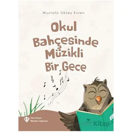 Okul Bahçesinde Müzikli Bir Gece - Mustafa Ökkeş Evren - Türkiye Diyanet Vakfı Yayınları