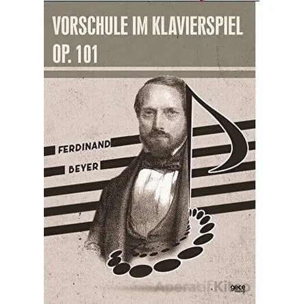 Vorschule im Klavierspiel OP. 101 - Ferdinand Beyer - Gece Kitaplığı