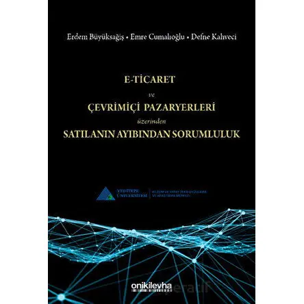 E-Ticaret ve Çevrimiçi Pazaryerleri Üzerinden Satılanın Ayıbından Sorumluluk