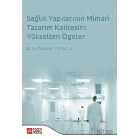 Eğitimde Sağlık Yapılarının Mimari Tasarım Kalitesini Yükselten Ögeler