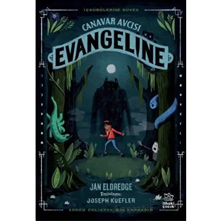 Canavar Avcısı Evangeline - Jan Eldredge - İthaki Çocuk Yayınları