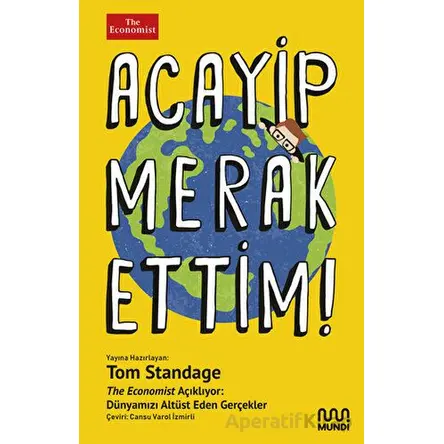 Acayip Merak Ettim! - The Economist Açıklıyor: Dünyamızı Alt Üst Eden Gerçekler