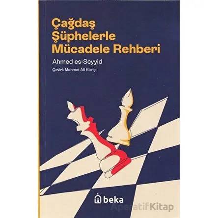 Çağdaş Şüphelerle Mücadele Rehberi - Ahmed Es-Seyyid - Beka Yayınları
