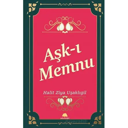 Aşk-ı Memnu - Halit Ziya Uşaklıgil - Salkımsöğüt Yayınları