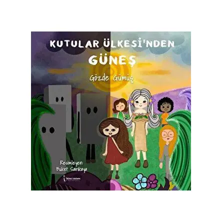 Kutular Ülkesi’nden Güneş - Gözde Gümüş - İkinci Adam Yayınları