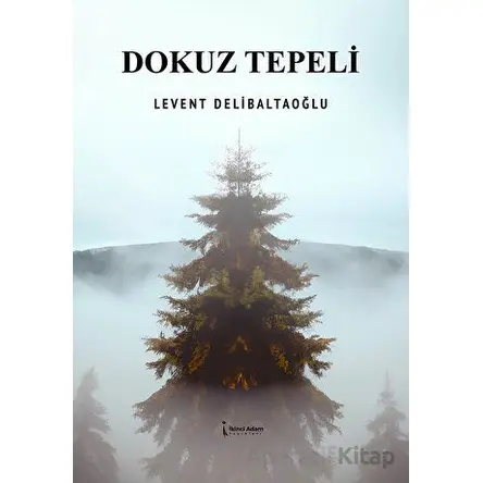 Dokuz Tepeli - Levent Delibaltaoğlu - İkinci Adam Yayınları