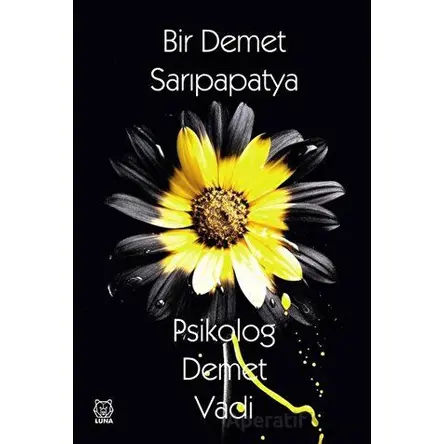 Bir Demet Sarıpapatya - Demet Vadi - Luna Yayınları
