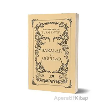 Babalar ve Oğullar - İvan Sergeyeviç Turgenyev - Mirhan Kitap