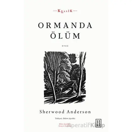 Ormanda Ölüm - Sherwood Anderson - Ketebe Yayınları