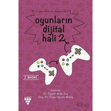 Oyunların Dijital Hali 2 - Özge Uğurlu Akbaş - Urzeni Yayıncılık