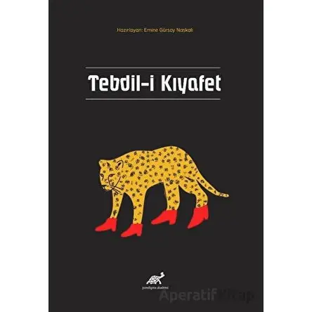 Tebdil-i Kıyafet - Emine Gürsoy Naskali - Paradigma Akademi Yayınları