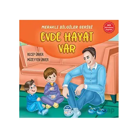 Meraklı Bilgiler Serisi - Evde Hayat Var - Recep Ünver - Martı Çocuk Yayınları