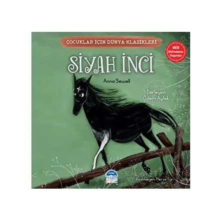 Çocuklar İçin Dünya Klasikleri – Siyah İnci - Anna Sewell - Martı Çocuk Yayınları
