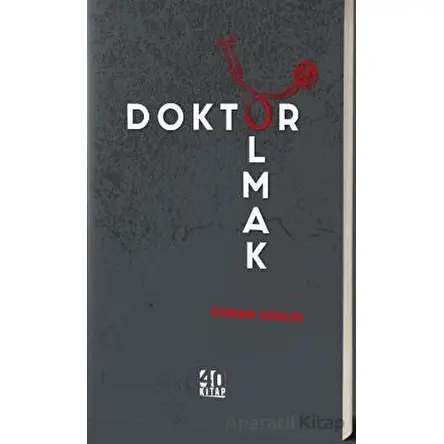 Doktor Olmak - Osman Akalın - 40 Kitap