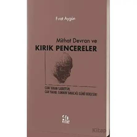 Mithat Devran ve Kırık Pencereler - Fıırat Aygün - 40 Kitap