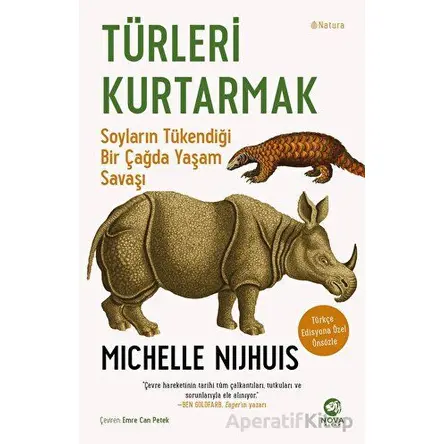 Türleri Kurtarmak: Soyların Tükendiği Bir Çağda Yaşam Savaşı - Michelle Nijhuis - Nova Kitap