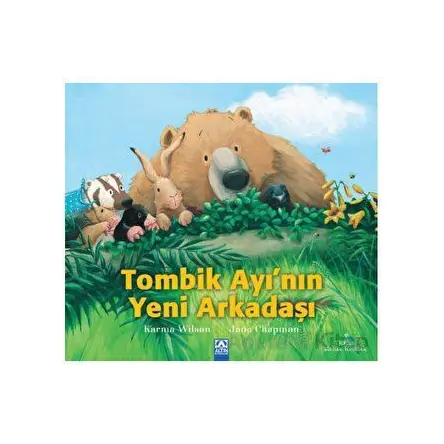 Tombik Ayı’nın Yeni Arkadaşı - Karma Wilson - Altın Kitaplar