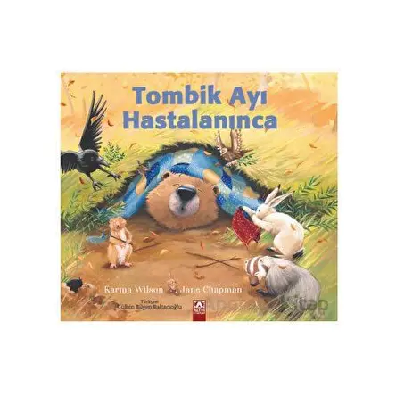Tombik Ayı Hastalanınca - Karma Wilson - Altın Kitaplar