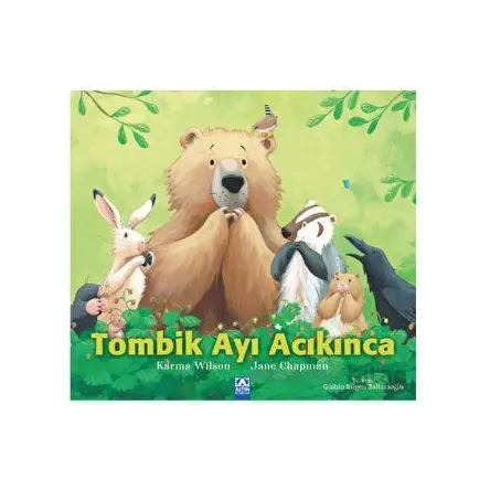 Tombik Ayı Acıkınca - Karma Wilson - Altın Kitaplar