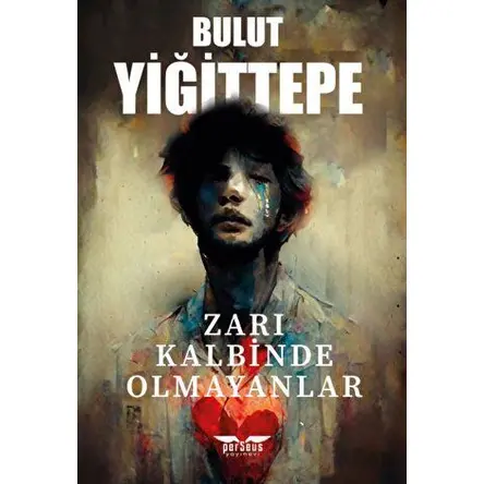 Zarı Kalbinde Olmayanlar - Bulut Yiğittepe - Perseus
