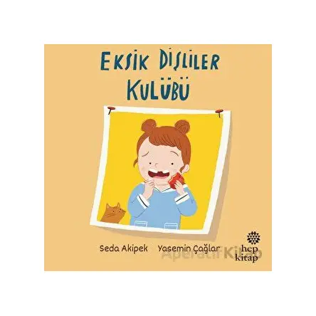 Eksik Dişliler Kulübü - Seda Akipek - Hep Kitap
