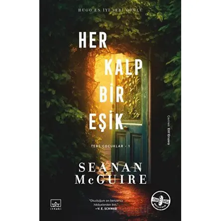 Her Kalp Bir Eşik - Ters Çocuklar 1. Kitap - Seanan McGuire - İthaki Yayınları