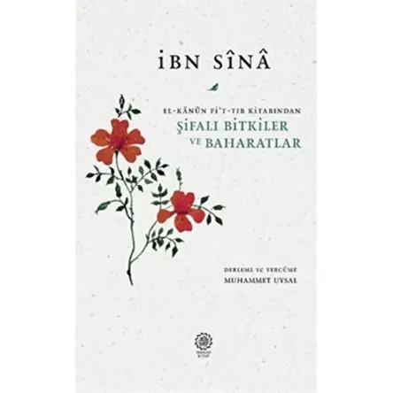 Şifalı Bitkiler ve Baharatlar (El-Kanun Fi’t-Tıb Kitabından)